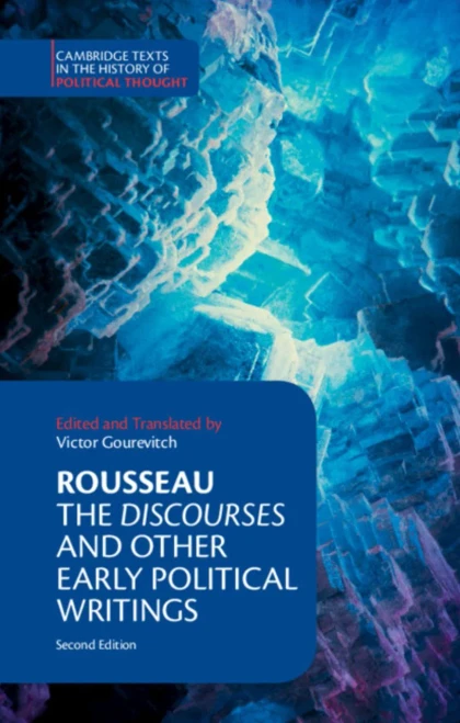 Rousseau: The Discourses and Other Early Political Writings (Cambridge Texts in the History of Political Thought)