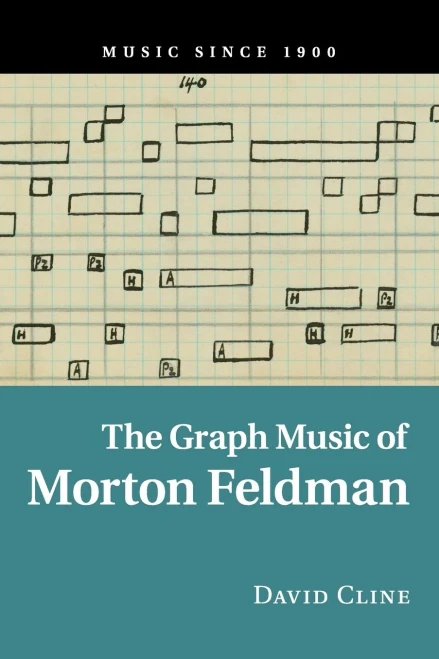 The Graph Music of Morton Feldman (Music since 1900)