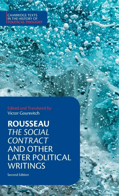 Rousseau: The Social Contract and Other Later Political Writings (Cambridge Texts in the History of Political Thought)