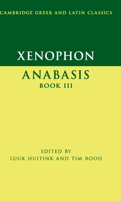 Xenophon: Anabasis Book III (Cambridge Greek and Latin Classics)