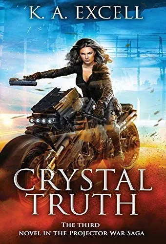 Crystal Truth: the Third Novel in the Projector War Saga - Hardcover