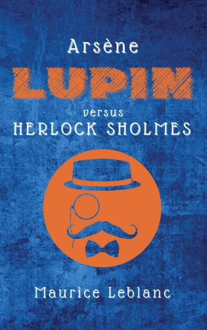 Arsène Lupin versus Herlock Sholmes - 9782357286672