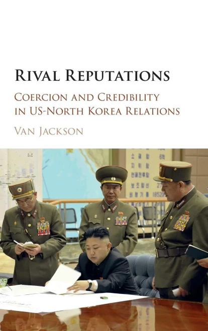 Rival Reputations: Coercion and Credibility in US-North Korea Relations