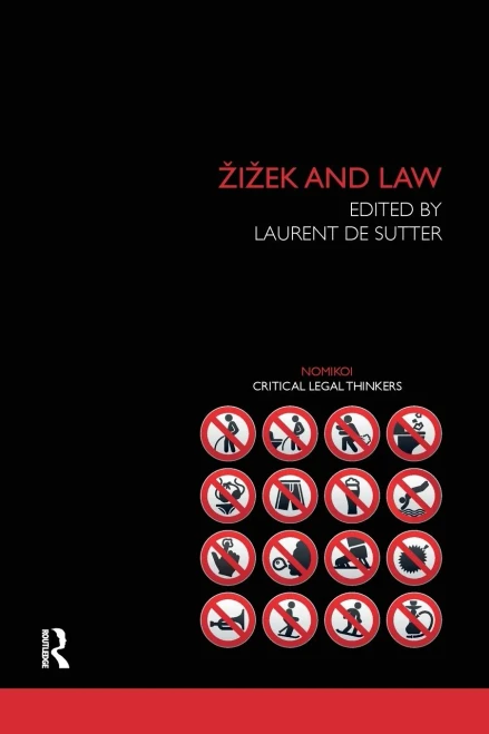 Zizek and Law (Nomikoi: Critical Legal Thinkers)