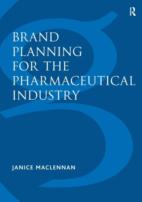 Brand Planning for the Pharmaceutical Industry