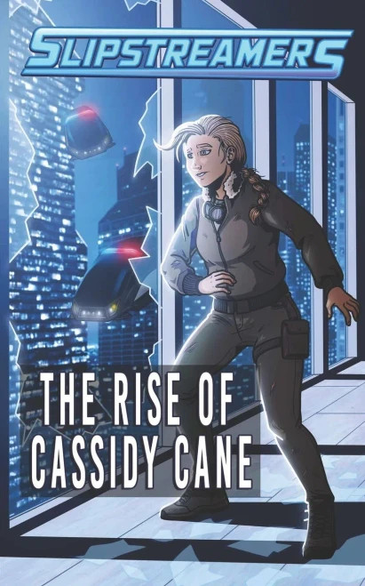 The Rise of Cassidy Cane: A Slipstreamers Collection Volume 1