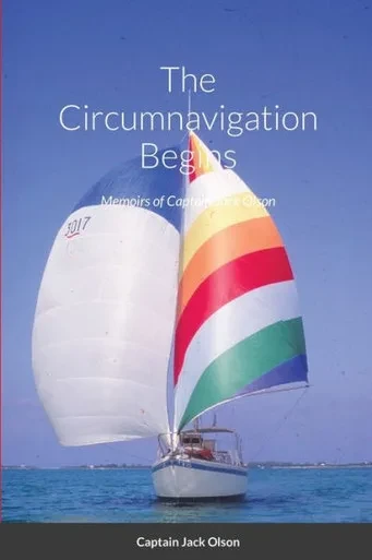The Circumnavigation Begins: Memoirs of Captain Jack Olson