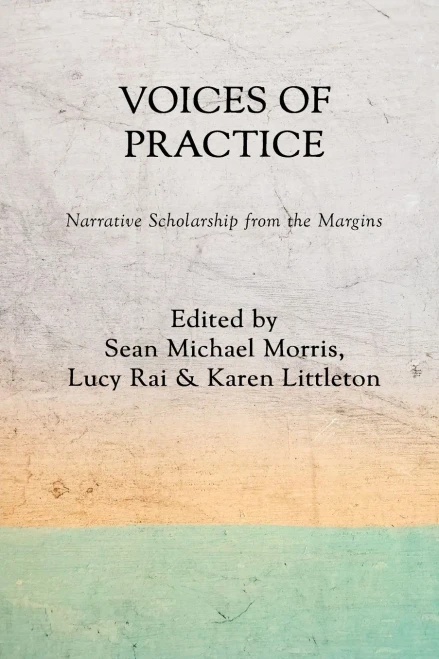 Voices of Practice: Narrative Scholarship from the Margins