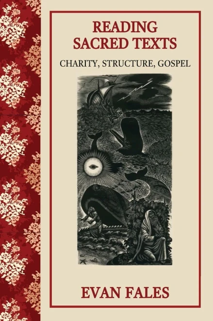 Reading Sacred Texts: Charity, Structure, Gospel