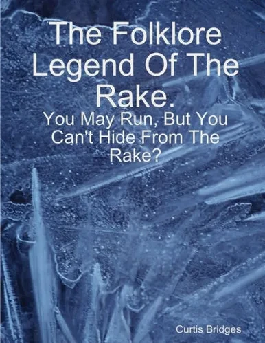 The Folklore Legend Of The Rake