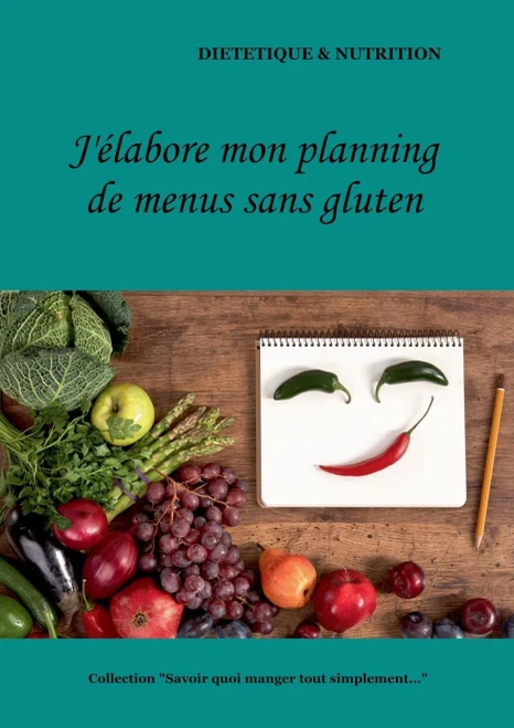 J'élabore mon planning de menus sans gluten (French Edition)