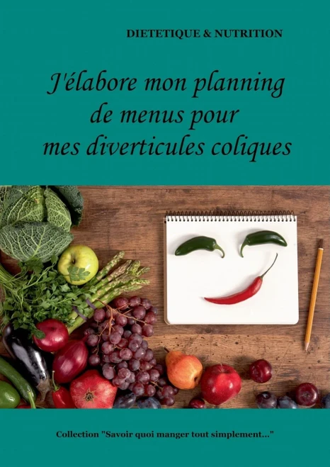 J'élabore mon planning de menus pour mes diverticules coliques (French Edition)