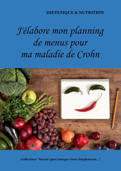 J'élabore mon planning de menus pour ma maladie de Crohn (French Edition)