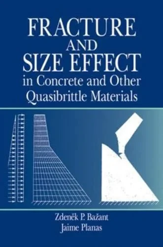 Fracture and Size Effect in Concrete and Other Quasibrittle Materials (New Directions in Civil Engineering)