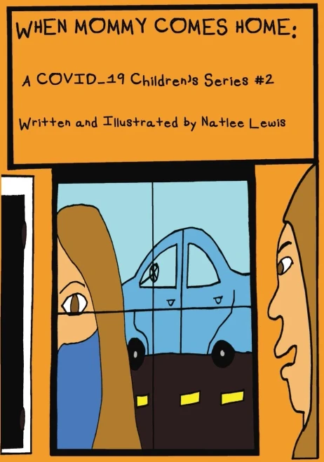 When Mommy Comes Home: A COVID-19 Children's Series #2
