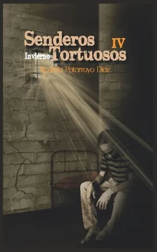 SENDEROS TORTUOSOS: INVIERNO (SAGA SENDEROS TORTUOSOS) (Spanish Edition)