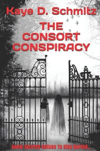 The Consort Conspiracy: Some secrets refuse to stay buried... (The Covington Family Chronicles)