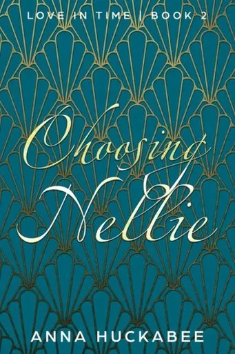 Choosing Nellie (Love In Time)
