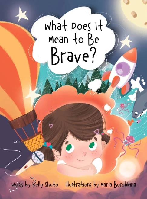 What Does it Mean to be Brave? - Hardcover