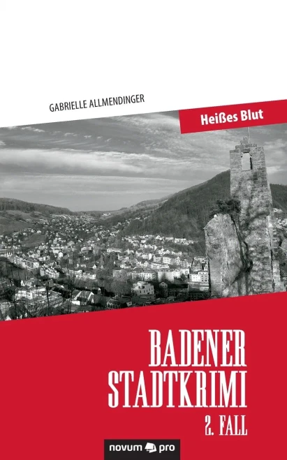 Badener Stadtkrimi - Heißes Blut: 2. Fall (German Edition)