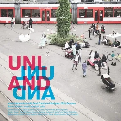 Unland: social interventions with Reno Francisco Rodriguez, 2013, Germany