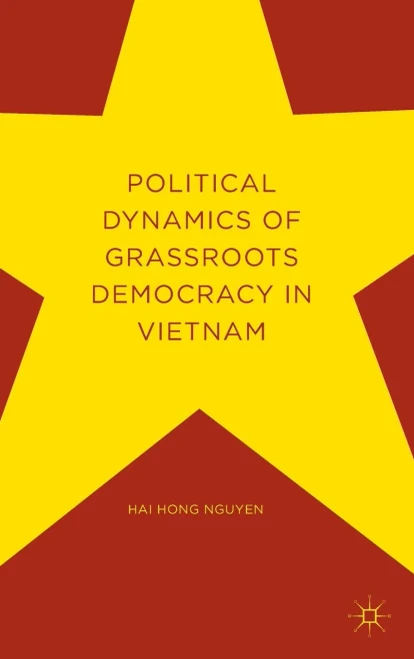 Political Dynamics of Grassroots Democracy in Vietnam: 2016