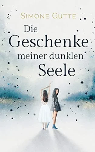 Die Geschenke meiner dunklen Seele (German Edition)