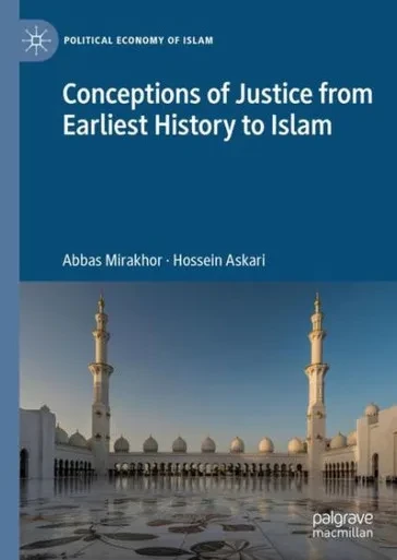 Conceptions of Justice from Earliest History to Islam (Political Economy of Islam)