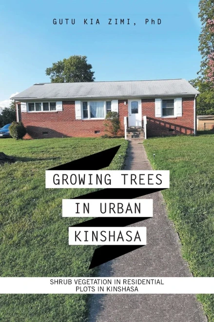 GROWING TREES IN URBAN KINSHASA: SHRUB VEGETATION IN RESIDENTIAL PLOTS IN KINSHASA