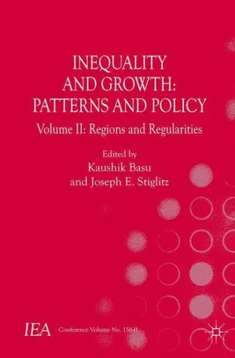 Inequality and Growth: Patterns and Policy: Volume II: Regions and Regularities (International Economic Association Series)