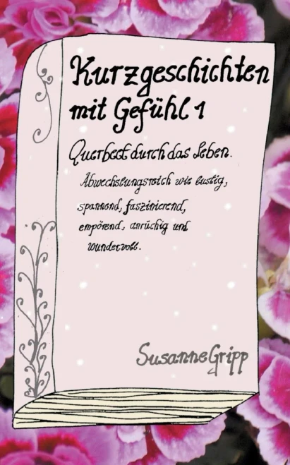 Kurzgeschichten mit Gefühl 1 (German Edition)