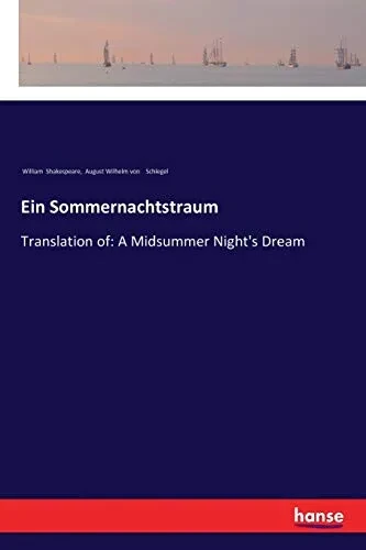 Ein Sommernachtstraum: Translation of: A Midsummer Night's Dream (German Edition)