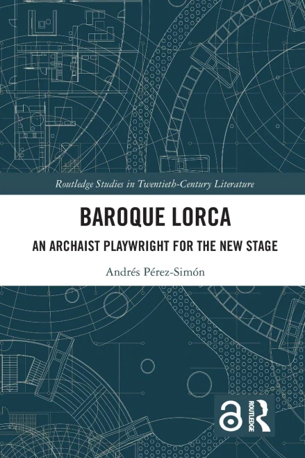 Baroque Lorca (Routledge Studies in Twentieth-Century Literature)