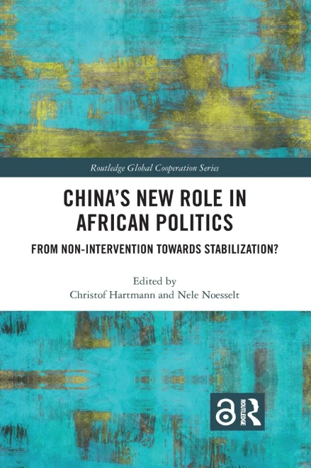 ChinaÆs New Role in African Politics (Routledge Global Cooperation Series)