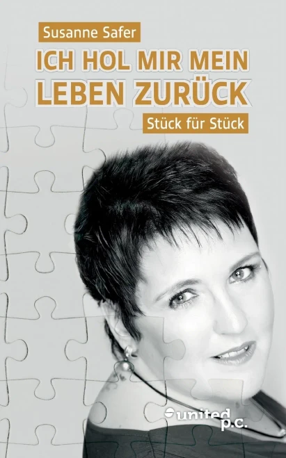 Ich hol mir mein Leben zurück - Stück für Stück (German Edition)