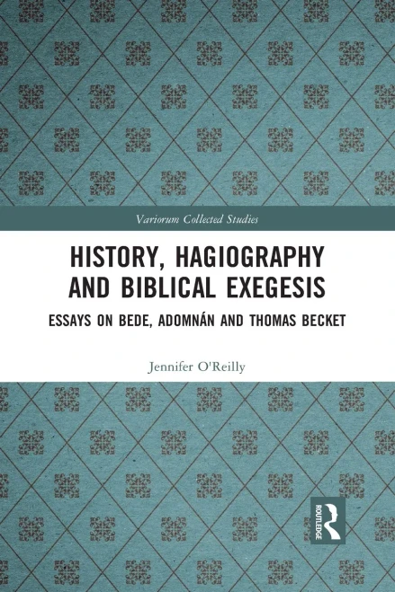 History, Hagiography and Biblical Exegesis (Variorum Collected Studies)