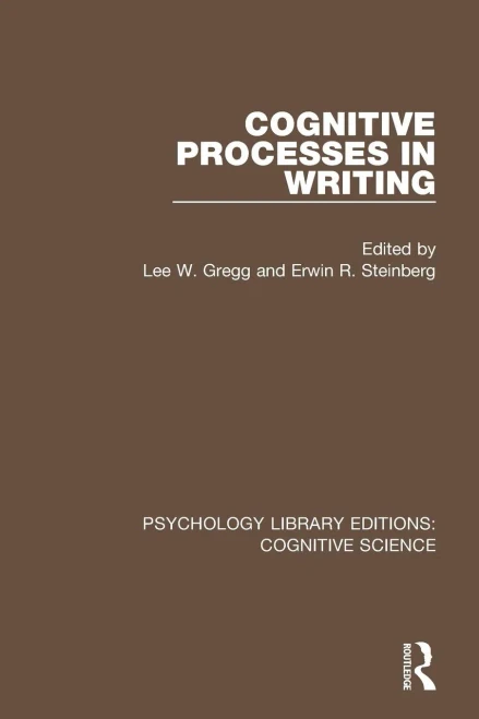 Cognitive Processes in Writing (Psychology Library Editions: Cognitive Science)