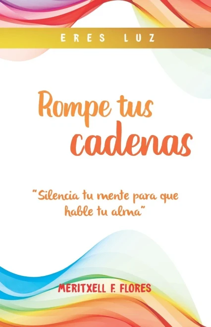 Rompe tus Cadenas (Tu Transformación Interior) (Spanish Edition)