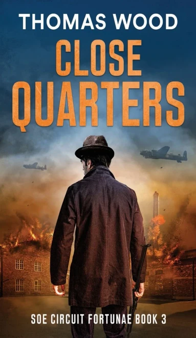 Close Quarters: SOE Circuit Fortunae Book 3