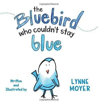 The Bluebird Who Couldn't Stay Blue