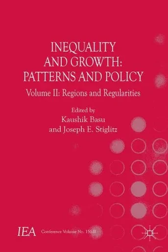 Inequality and Growth: Patterns and Policy: Volume II: Regions and Regularities (International Economic Association Series)