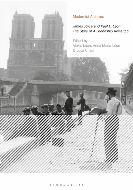 James Joyce and Paul L. Loon: The Story of a Friendship' Revisited (Modernist Archives)
