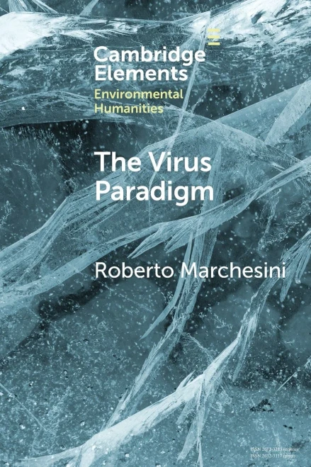 The Virus Paradigm (Elements in Environmental Humanities)