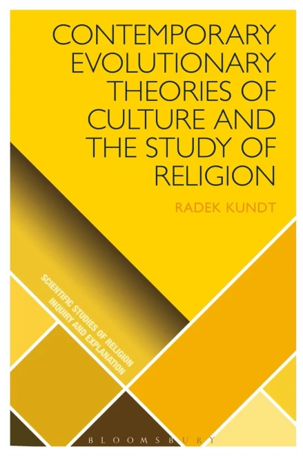 Contemporary Evolutionary Theories of Culture and the Study of Religion (Scientific Studies of Religion: Inquiry and Explanation)