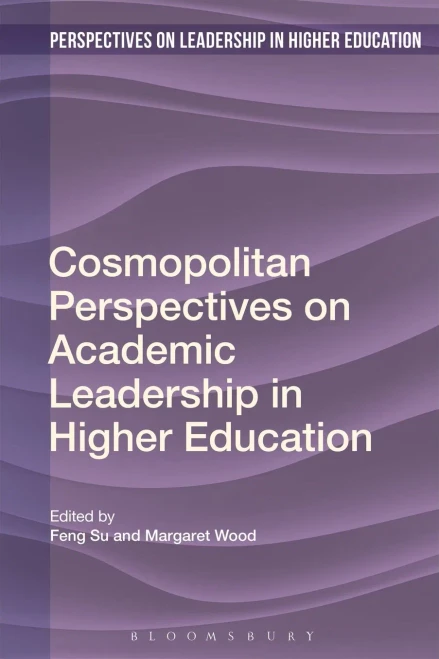 Cosmopolitan Perspectives on Academic Leadership in Higher Education (Perspectives on Leadership in Higher Education)