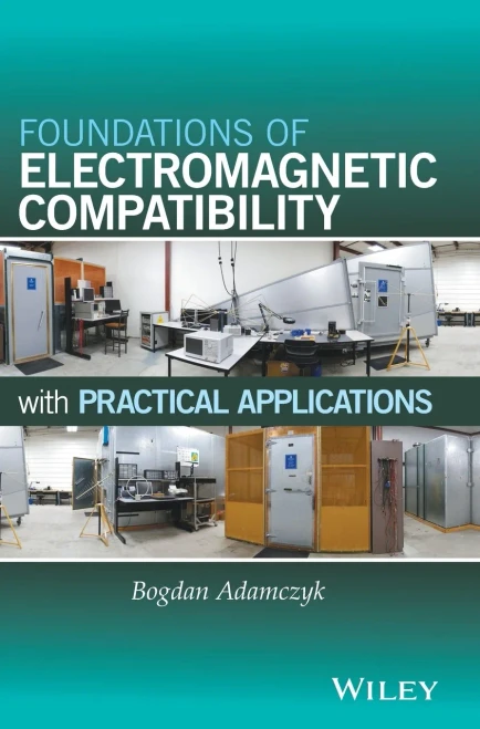 Foundations of Electromagnetic Compatibility: with Practical Applications