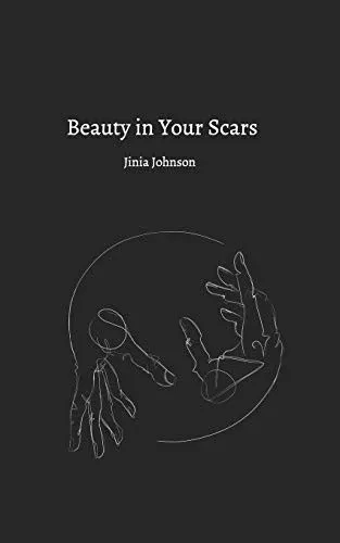 Beauty In Your Scars