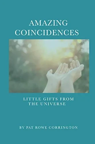 AMAZING COINCIDENCES: Little Gifts From The Universe