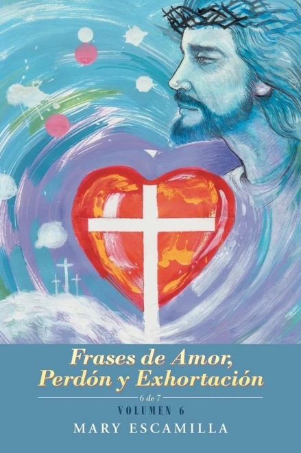 Frases De Amor, Perdón Y Exhortación (Spanish Edition) - 9781506535142