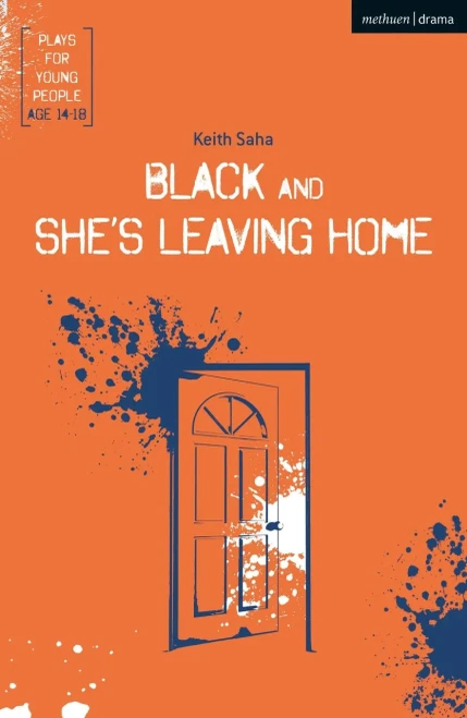 Black and She's Leaving Home (Plays for Young People)